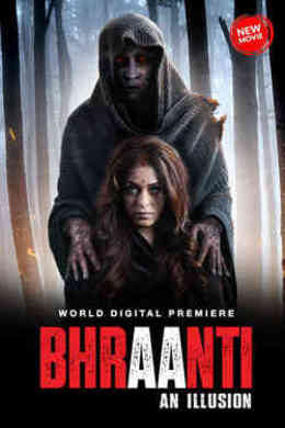 Bhraanti An illusion 2023 Hindi Movie